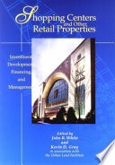 Shopping centers and other retail properties : investment, development, financing, and management /