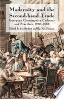 Modernity and the second-hand trade : European consumption cultures and practices, 1700-1900 /