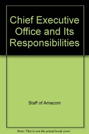 The chief executive office and its responsibilities : Presidents Association anthology /
