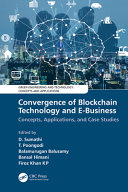 Convergence of blockchain technology and E-business : concepts, applications, and case studies /