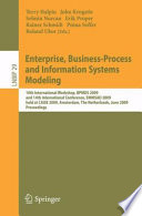 Enterprise, Business-Process and Information Systems Modeling : 10th International Workshop, BPMDS 2009, and 14th International Conference, EMMSAD 2009, held at CAiSE 2009, Amsterdam, The Netherlands, June 8-9, 2009. Proceedings /