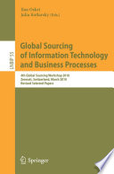 Global sourcing of information technology and business processes : 4th Global Sourcing Workshop 2010, Zermatt, Switzerland, March 22-25, 2010, Revised selected papers /