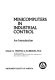 Minicomputers in industrial control : an introduction /