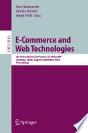 E-commerce and web technologies : 5th International Conference, EC-Web 2004, Zaragoza, Spain, August 31-September 3, 2004 : proceedings /