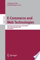 E-commerce and web technologies : 9th international conference, EC-WEB 2008, Turin, Italy, September 3-4, 2008 : proceedings /
