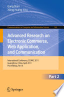 Advanced research on electronic commerce, web application, and communication : international conference, ECWAC 2011, Guangzhou, China, April 16-17, 2011, proceedings.