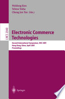Electronic commerce technologies : second international symposium, ISEC 2001, Hong Kong, China, April 26-28, 2001 : proceedings /