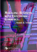 Managing business with electronic commerce : issues and trends /