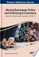 Moving businesses online and embracing e-commerce : impact and opportunities caused by COVID-19 /