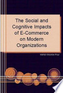 The social and cognitive impacts of e-commerce on modern organizations /