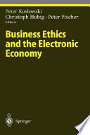 Business ethics and the electronic economy /