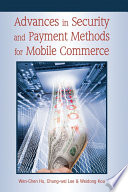 Advances in security and payment methods for mobile commerce /