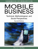 Handbook of research in mobile business : technical, methodological, and social perspectives /