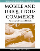 Mobile and ubiquitous commerce : advanced e-business methods /