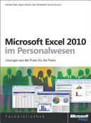 Microsoft Excel 2010 im Personalwesen : Lösungen aus der Praxis für die Praxis /