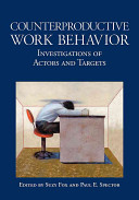 Counterproductive work behavior : investigations of actors and targets /