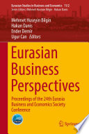 Eurasian Business Perspectives : Proceedings of the 24th Eurasia Business and Economics Society Conference /