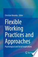 Flexible Working Practices and Approaches : Psychological and Social Implications /