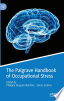 The Palgrave Handbook of Occupational Stress /