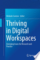 Thriving in Digital Workspaces : Emerging Issues for Research and Practice /