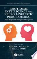 Emotional intelligence and neuro-linguistic programming : new insights for managers and engineers /