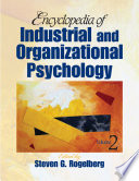 Encyclopedia of industrial and organizational psychology /