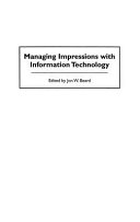 Managing impressions with information technology /