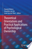 Theoretical orientations and practical applications of psychological ownership /