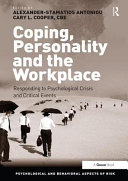 Coping, personality and the workplace : responding to psychological crisis and critical events /