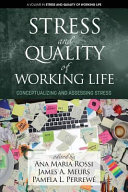 Stress and quality of working life : conceptualizing and assessing stress /