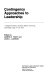 Contingency approaches to leadership ; a symposium held at Southern Illinois University, Carbondale, May 17-18, 1973 /