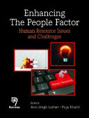 Enhancing the people factor : human resource issues and challenges /