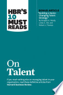 HBR's 10 must reads on talent /