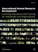 International human resource development : learning, education and training for individuals and organizations /
