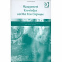 Management knowledge and the new employee /