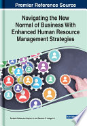 Navigating the new normal of business with enhanced human resources management strategies /