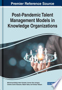 Post-pandemic talent management models in knowledge organizations /
