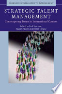 Strategic talent management : contemporary issues in international context /