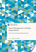 Talent management in global organizations : a cross-country perspective /