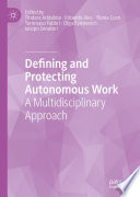 Defining and Protecting Autonomous Work : A Multidisciplinary Approach /