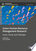 Green Human Resource Management Research : Issues, Trends, and Challenges /