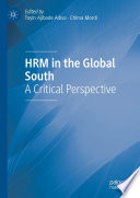 HRM in the Global South : A Critical Perspective /