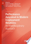 Performance Appraisal in Modern Employment Relations : An Interdisciplinary Approach /