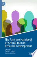 The Palgrave Handbook of Critical Human Resource Development /