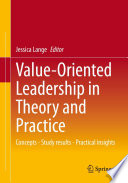 Value-Oriented Leadership in Theory and Practice : Concepts - Study Results - Practical Insights /