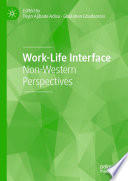 Work-Life Interface : Non-Western Perspectives /