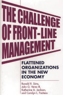 The challenge of front-line management : flattened organizations in the new economy /