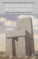 Supervising and being supervised : a practice in search of a theory /