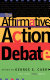 The affirmative action debate /