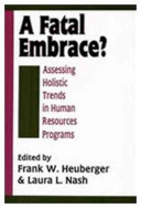 A Fatal embrace? : assessing holistic trends in human resources programs /